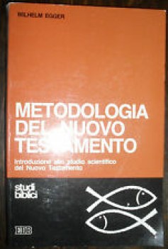 metodologia del nuovo testamento introduzione allo studio scientifico