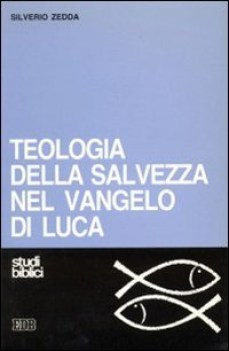 teologia della salvezza nel vangelo di luca