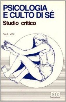 psicologia e culto di se\' studio critico