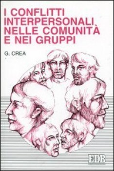 conflitti interpersonali nelle comunita\' e nei gruppi