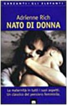 nato di donna la maternita\' in tutti i suoi aspetti