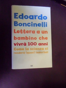 Lettera a un bambino che vivr 100 anni.