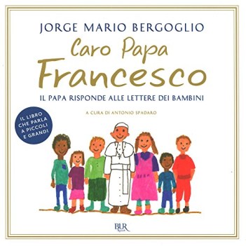 caro papa francesco il papa risponde alle lettere dei bambini