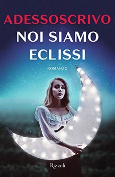 noi siamo eclissi