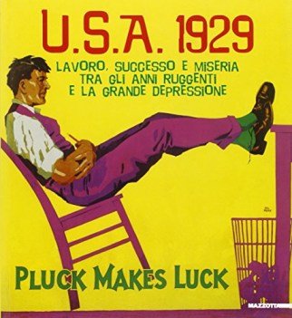 u.s.a. 1929 lavoro successo e miseria tra gli anni ruggenti e la gra