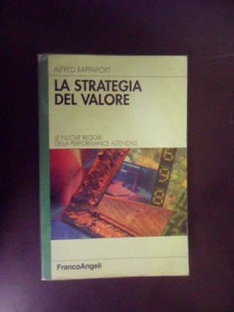 strategia del valore. Le nuove regole della performance aziendale