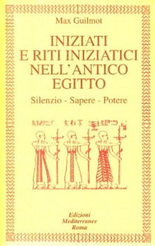 iniziati e riti iniziatici nell\'antico egitto silenzio sapere potere