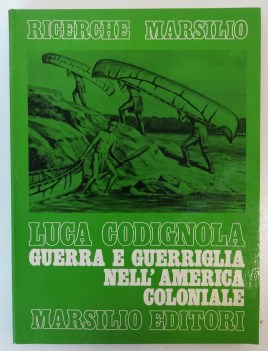 guerra e guerriglia nell\'america coloniale