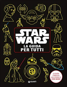 star wars la guida per tutti enciclopedia dei personaggi