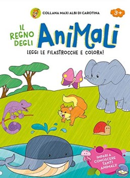 regno degli animali maxi albi di carotina ediz a colori