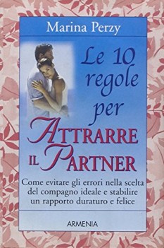 10 regole per attrarre il partner