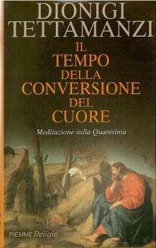 tempo della conversione del cuore meditazione sulla quaresima