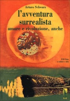 Avventura surrealista amore e rivoluzione anche