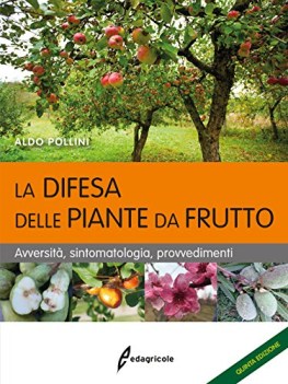 difesa delle piante da frutto avversita sintomatologia