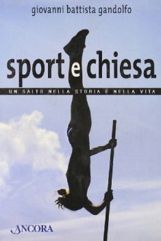 sport e chiesa un salto nella storia e nella vita