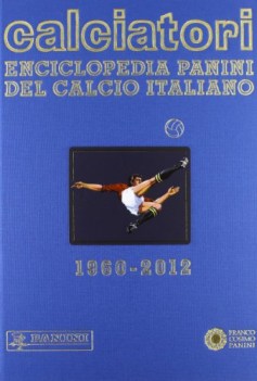 calciatori enciclopedia panini del calcio italiano 1960-2012