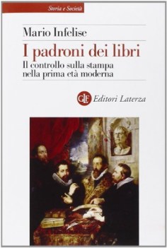 padroni dei libri il controllo sulla stampa nella prima et modern