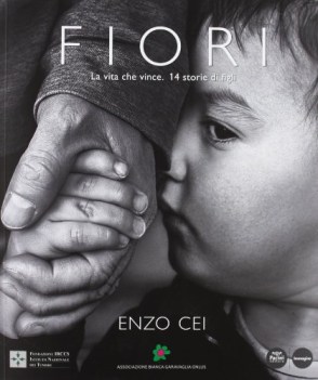 fiori la vita che vince 14 storie di figli ediz italiana e inglese