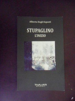 Stupaglino l\'inizio