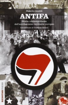 antifa storia contemporanea dellantifascismo europeo