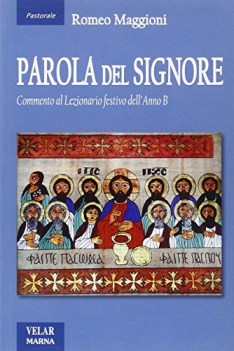 parola del signore commento al lezionario festivo dell\'anno b