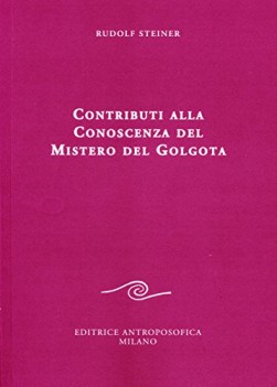 contributi alla conoscenza del mistero del golgota