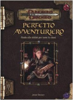 dungeons and dragons perfetto avventuriero guida alle abilita\'