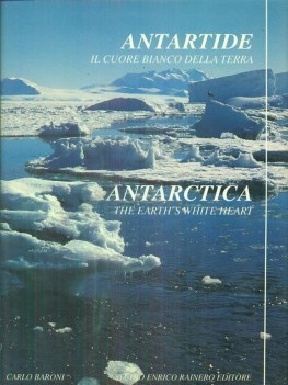 antartide il cuore bianco della terra