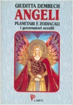 angeli planetari e zodiacali i dominatori occulti