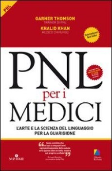 pnl per i medici l arte e la scienza del linguaggio per la guarigione