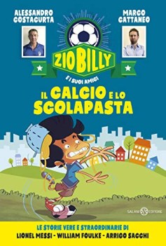 calcio e lo scolapasta zio billy e i suoi amici