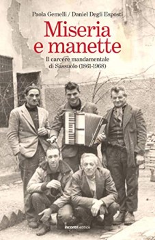 miseria e manette il carcere mandamentale di sassuolo 1861-1968