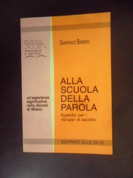 alla scuola della parola sussidio per i gruppi di ascolto