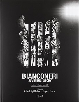 bianconeri juventus story ediz illustrata