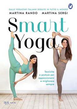 smart yoga tecniche e posture per appassionarsi e migliorare sempre