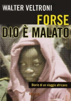 forse dio e malato diario di un viaggio africano