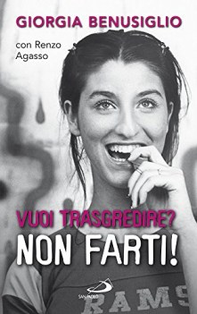 vuoi trasgredire? non farti!