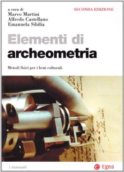 elementi di archeometria metodi fisici per i beni culturali