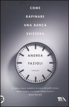 come rapinare una banca svizzera