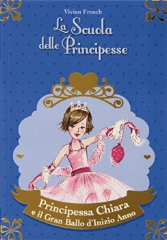 principessa chiara e il gran ballo d\'inizio anno