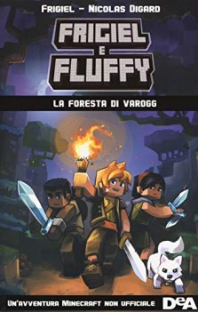 foresta di varogg frigiel e fluffy