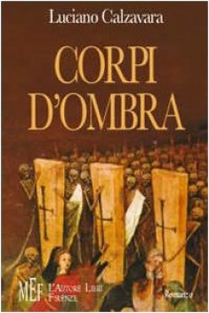 corpi d\'ombra la quotidiana lotta per la sopravvivenza di una comunit