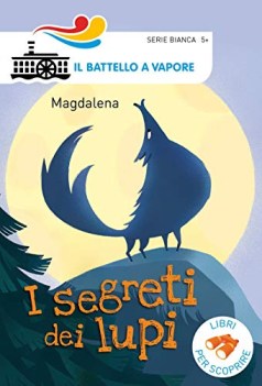 segreti dei lupi ediz illustrata