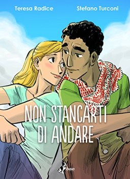 Non stancarti di andare. Graphic novel fumetti