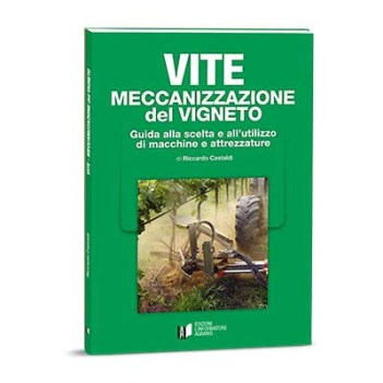 vite meccanizzazione del vigneto guida alla scelta e allutilizzo di