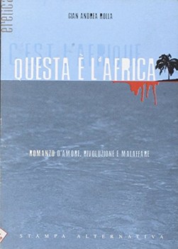 questa  l\'africa romanzo damore rivoluzione e malaffare