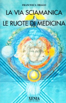 via sciamanica e le ruote di medicina