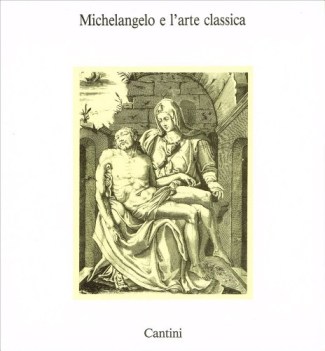 michelangelo e l\'arte classica