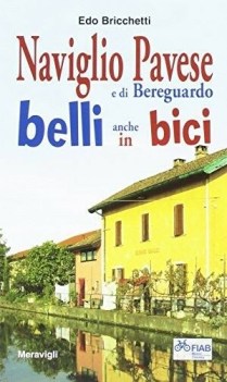 naviglio pavese e di bereguardo belli anche in bici