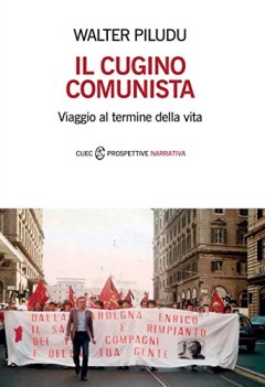 cugino comunista viaggio al termine della vita